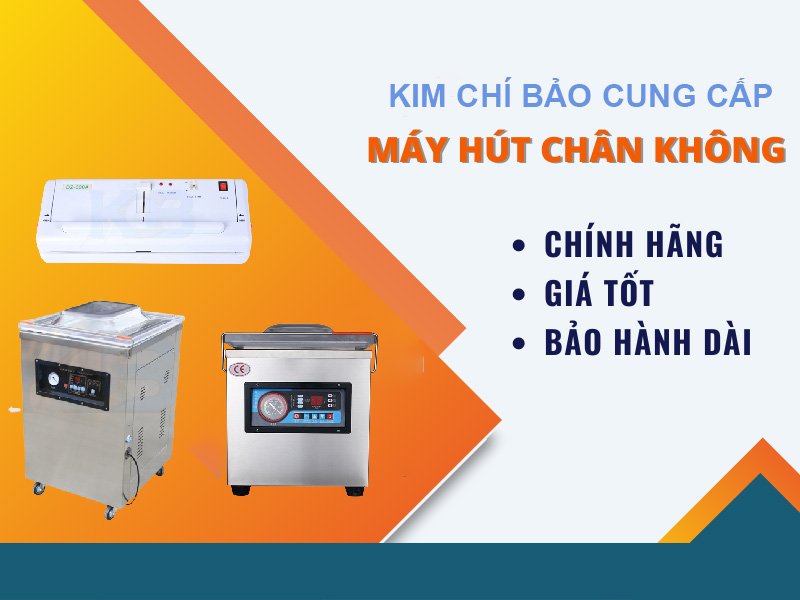 Kim Chí Bảo - đơn vị cung cấp máy hút chân không uy tín