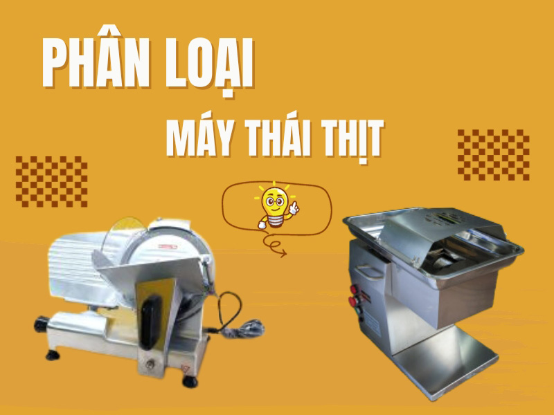 Phân loại máy thái thịt
