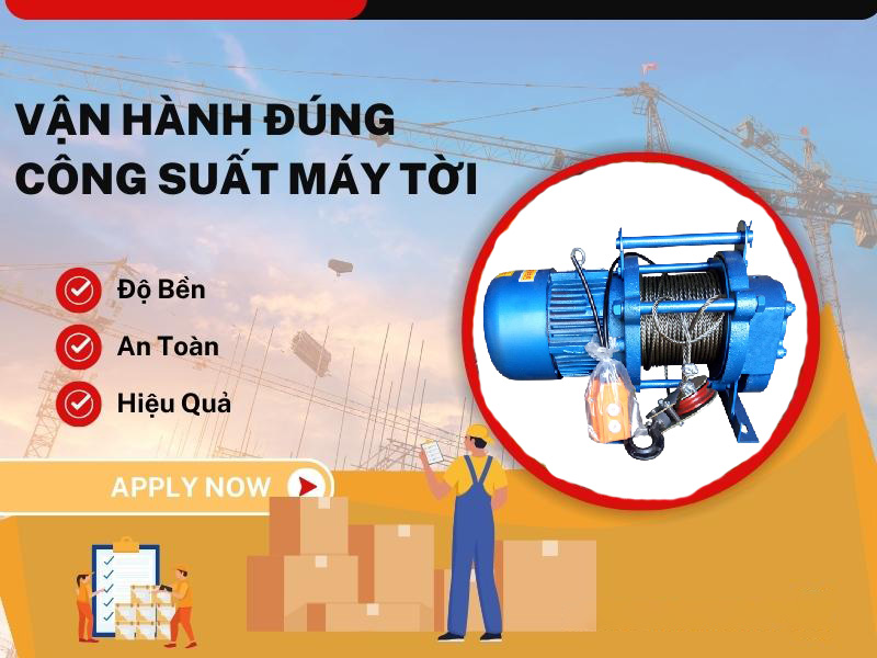 Vận hành đúng công suất của tời