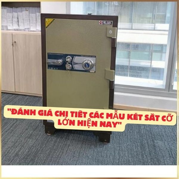 Két sắt cỡ lớn hiện đang trở thành một trong những giải pháp hữu hiệu để bảo vệ tài sản cho gia đình và doanh nghiệp