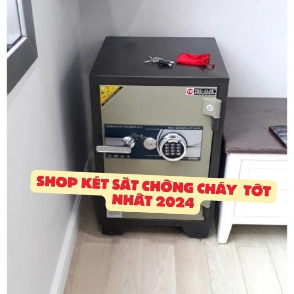 Két sắt chống cháy là một trong những vật dụng không thể thiếu cho gia đình