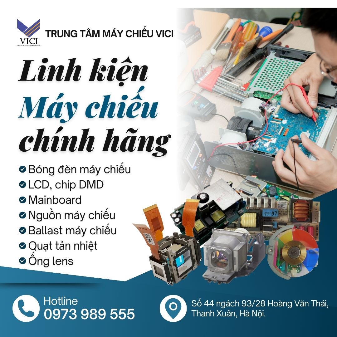 Trung tâm máy chiếu Vici - Linh kiện chính hãng