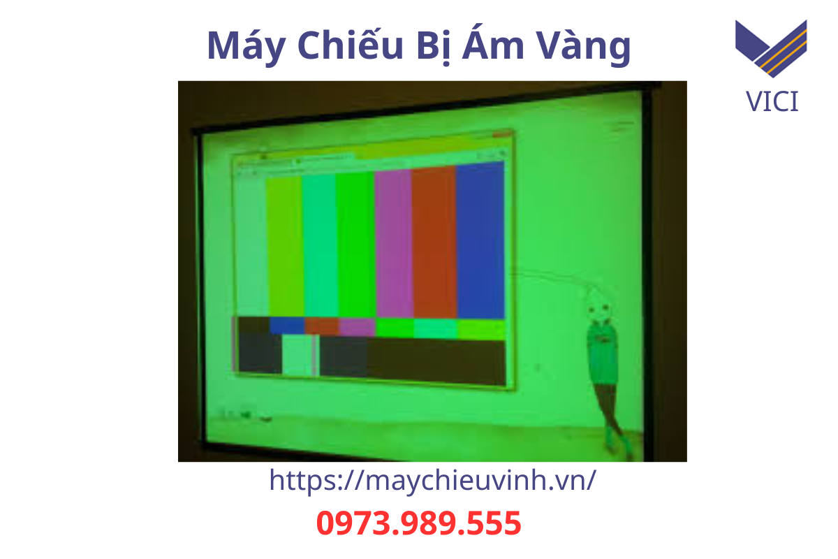 máy chiếu bị vàng màu