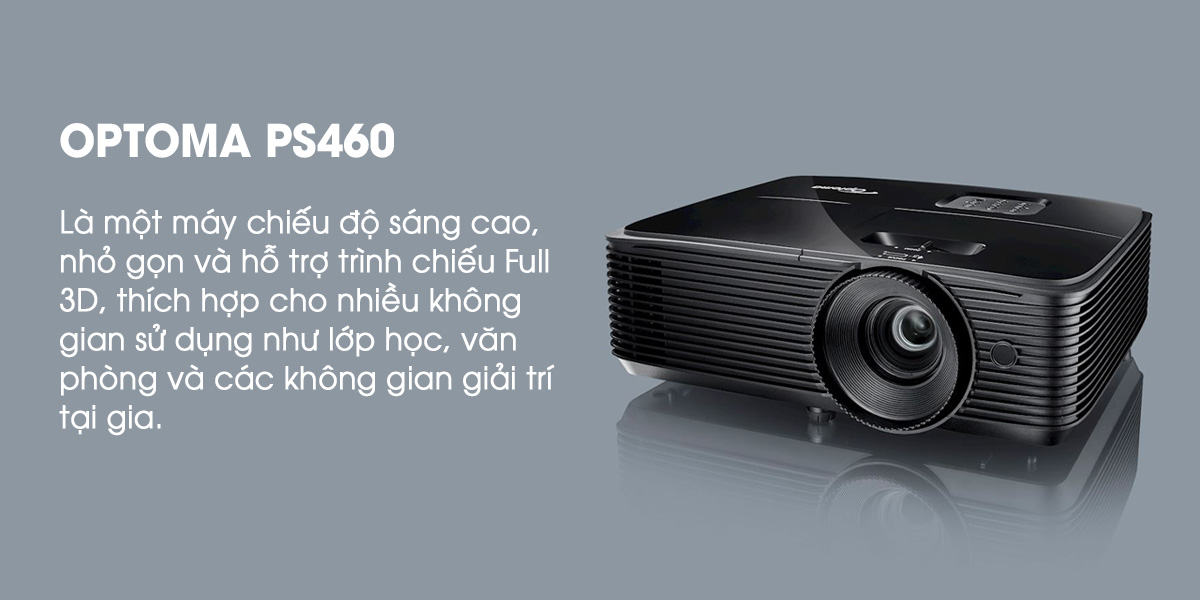 Máy chiếu Optoma PS460