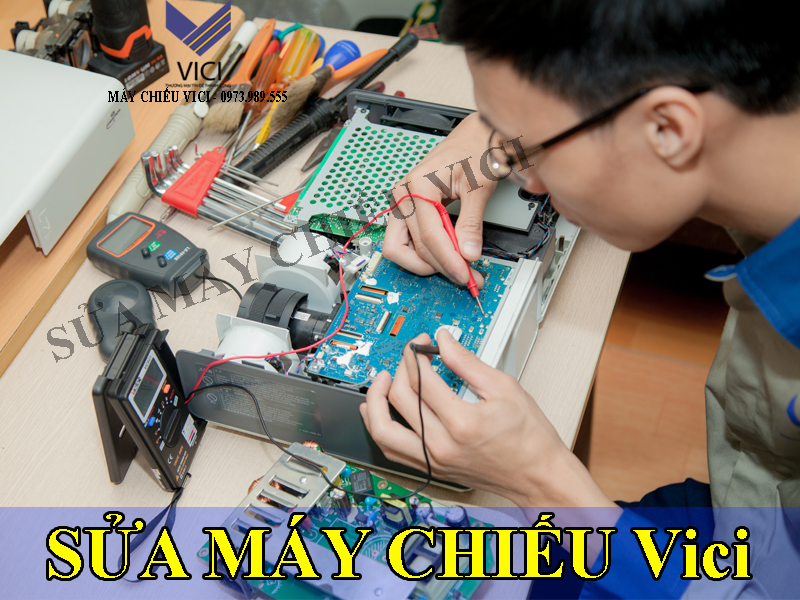 Sửa chữa máy chiếu giá rẻ tại VICI