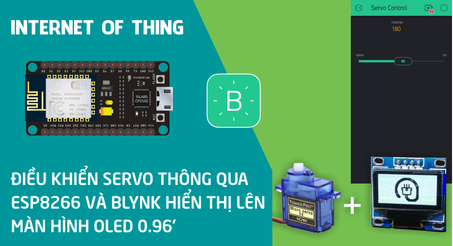 Điều khiển Servo thông qua NodeMCU ESP8266 và Blynk hiển thị lên OLED 0.96