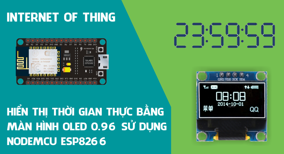 Hiển thị thời gian thực bằng màn hình OLED 0.96 sử dụng NodeMCU ESP8266