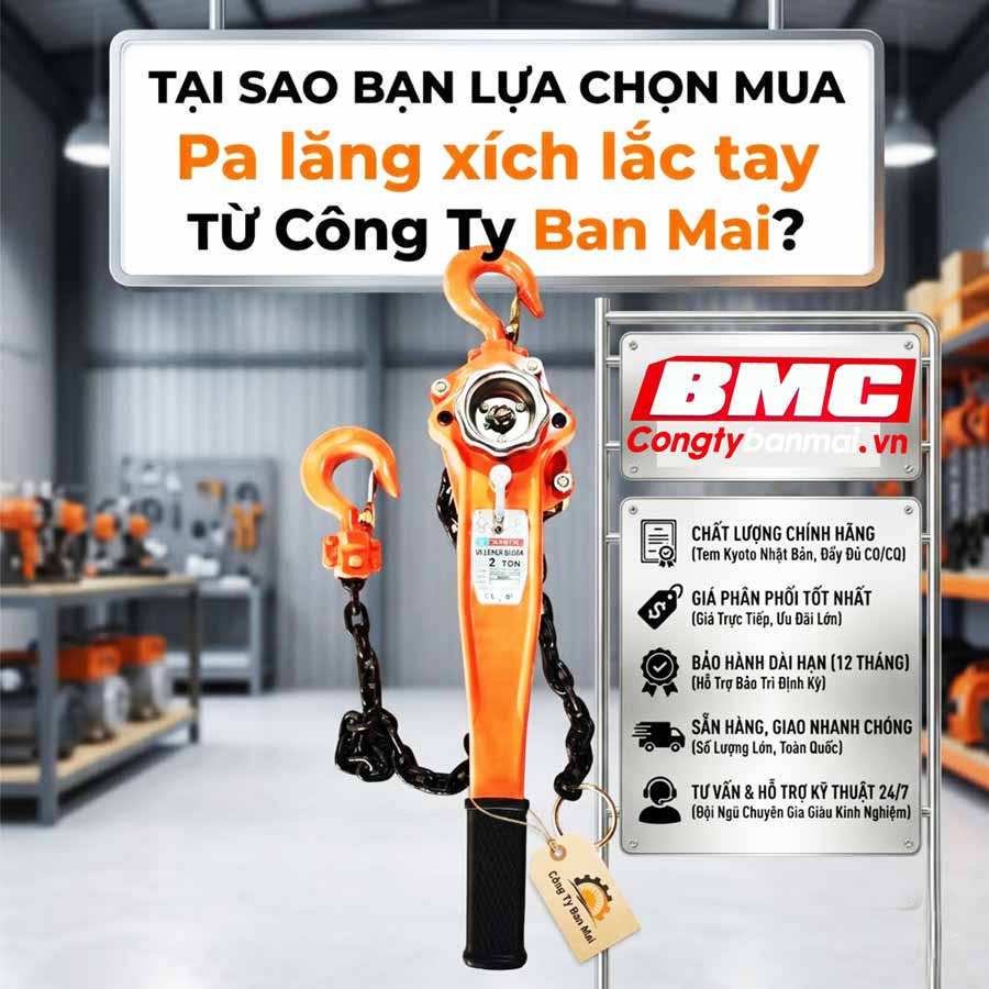 Tại sao bạn lựa chọn mua Pa lăng xích lắc tay từ công Ty Ban Mai