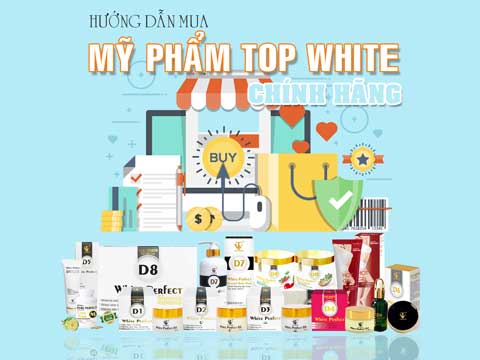 Hướng dẫn mua Mỹ phẩm Top White chính hãng Hướng dẫn mua Mỹ phẩm Top White chính hãng