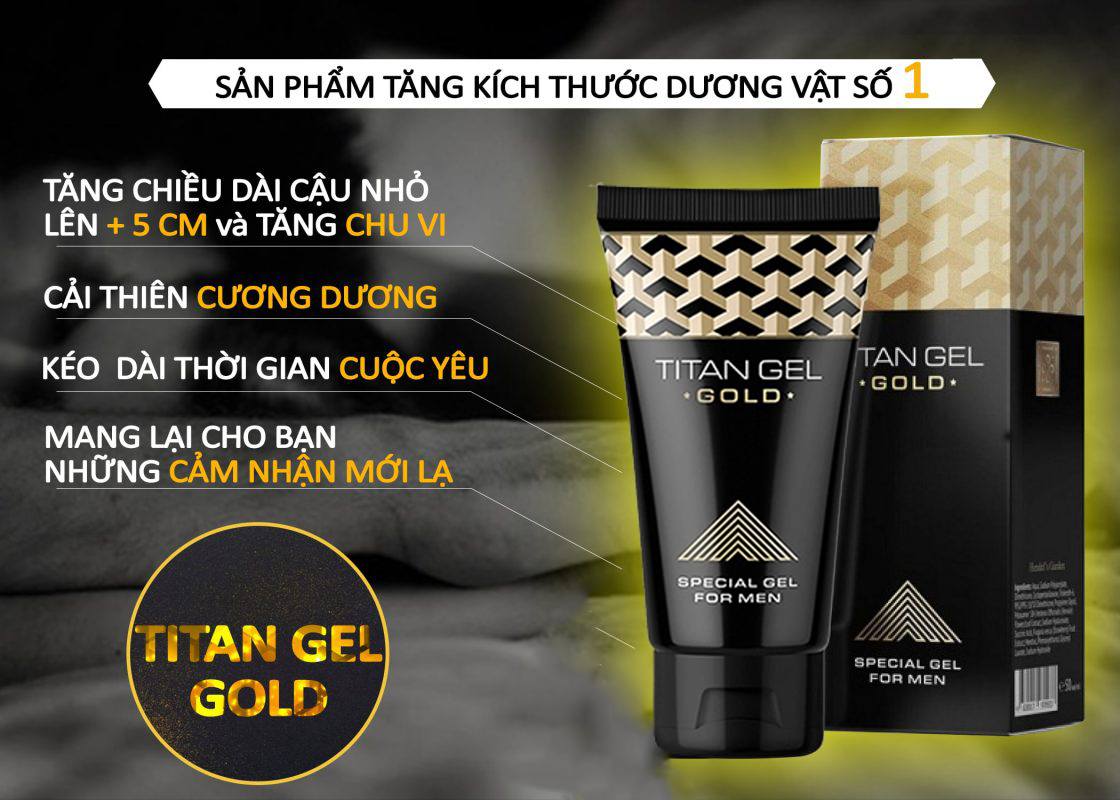 Titan Gel Gold tăng kích thước dương vật