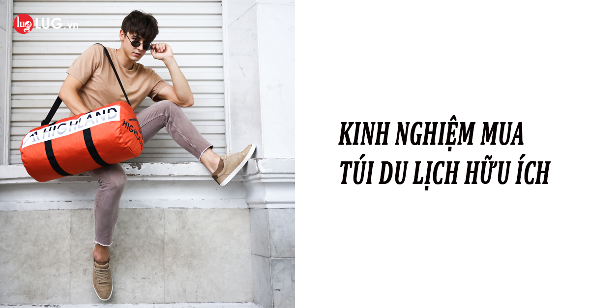 kinh nghiem mua tui du lich huu ich