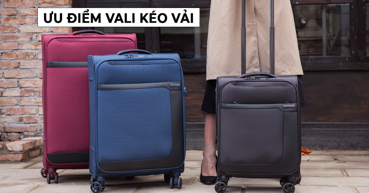 ưu điểm vali kéo vải