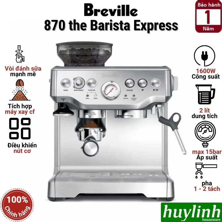 Máy pha cà phê Breville 870 XL - The Barista Espress - Thương hiệu Úc - Chính hãng Breville Việt Nam