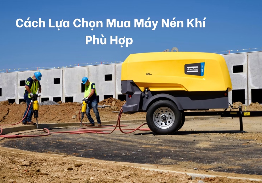 Cách lựa chọn mua máy nén khí phù hợp với nhu cầu