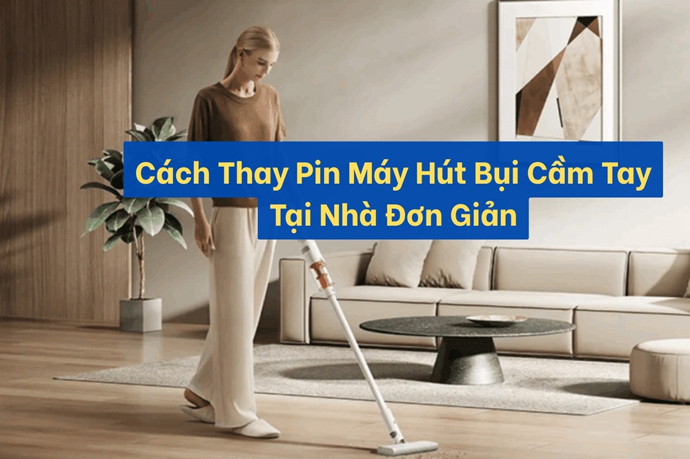 Chọn máy hút bụi cầm tay đơn giản