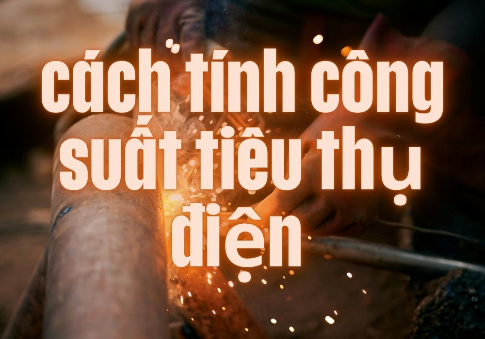 công thức tính công suất tiêu thụ điện