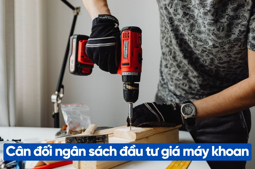 cân nhắc giá khi mua máy khoan