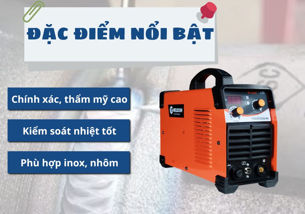 đặc điểm nổi bật của máy hàn tig