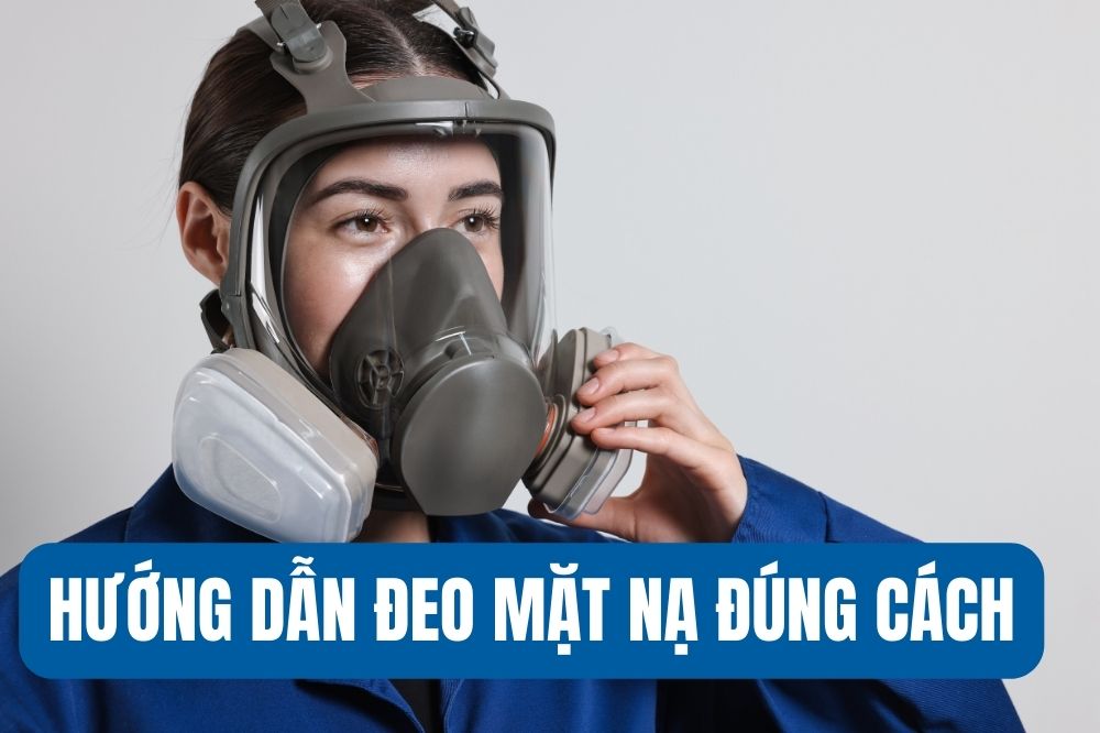 7 bước đeo mặt nạ phòng độc