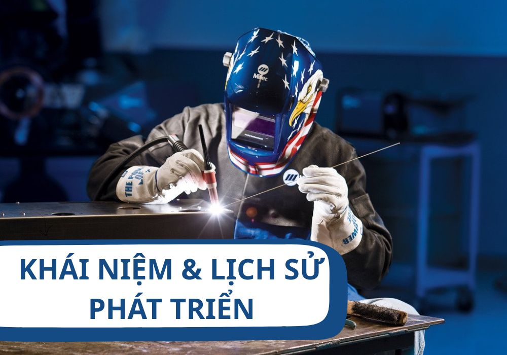 Khái niệm và lịch sử phát triển của máy hàn tig