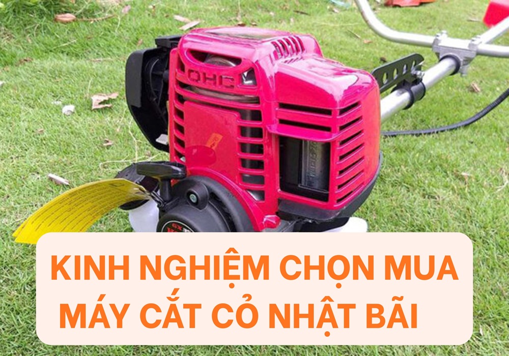 kinh nghiệm chọn mua máy cắt cỏ Nhật bãi