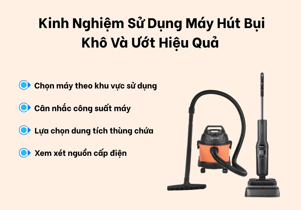 Kinh nghiệm sử dụng máy hút bụi khô và ướt hiệu quả