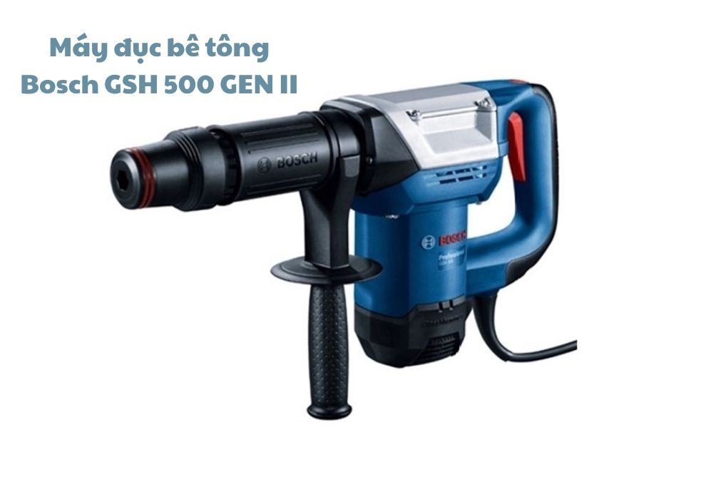 Máy đục bê tông Bosch GSH 500 GEN II