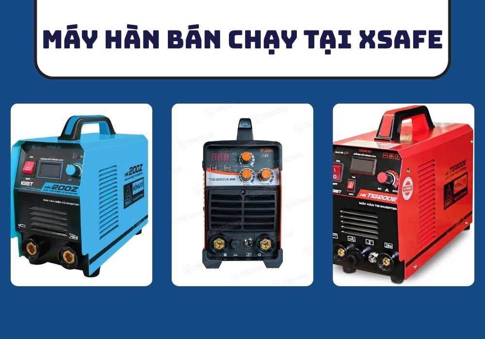 máy hàn bán chạy tại XSafe