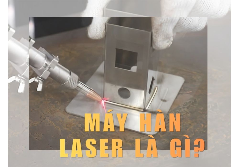 máy hàn laser là gì?