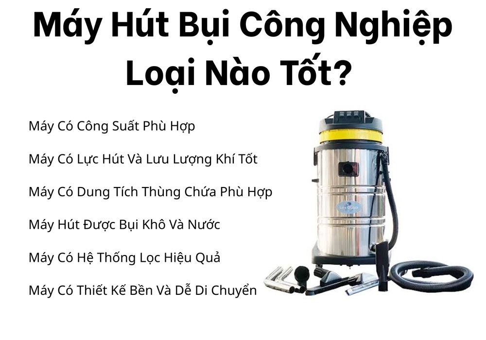 máy hút bụi công nghiệp loại nào tốt?
