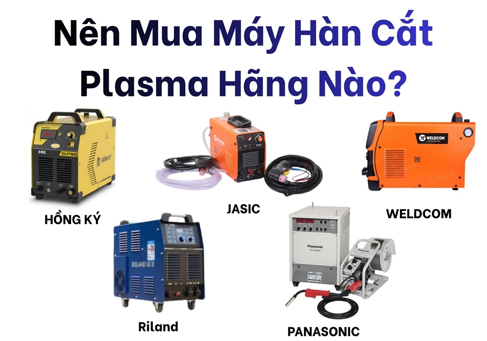mua máy hàn cắt plasma hãng nào
