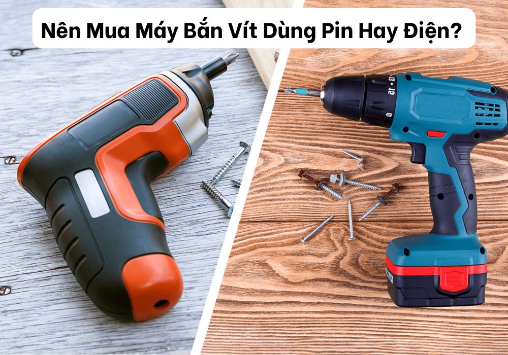 mua máy bắn vít pin hay điện