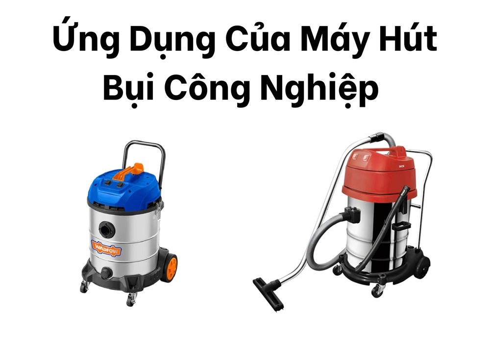 ứng dụng của máy hút bụi