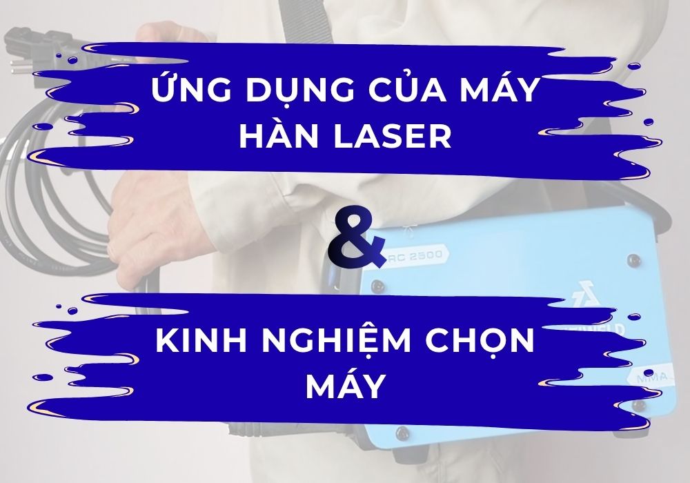 ứng dụng và kinh nghiệm chọn máy
