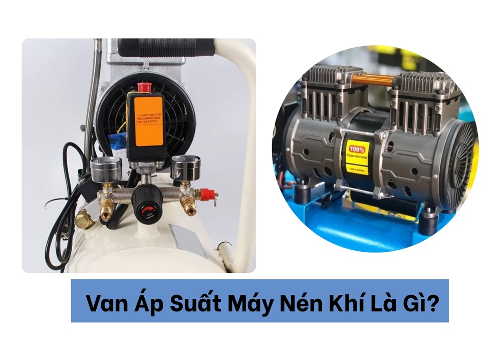 Van áp suất máy nén khí là gì