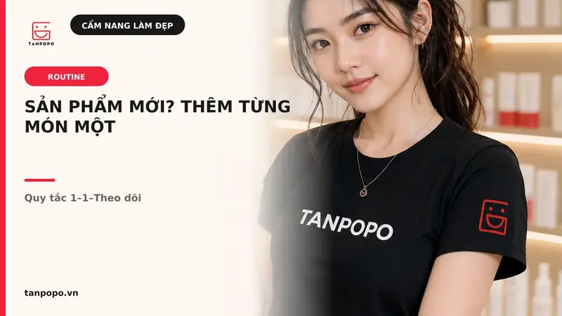 1 sản phẩm/lần và các điểm cần lưu ý.