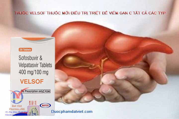 THUỐC VELSOF THUỐC MỚI ĐIỀU TRỊ TRIỆT ĐỂ VIÊM GAN C TẤT CẢ CÁC TYP