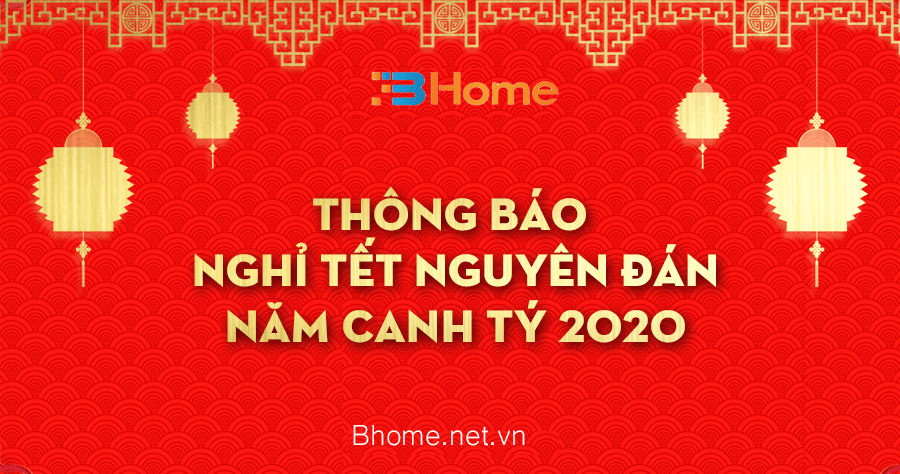 Thông báo lịch nghỉ Tết Nguyên Đán 2020 Thông báo lịch nghỉ Tết Nguyên Đán 2020