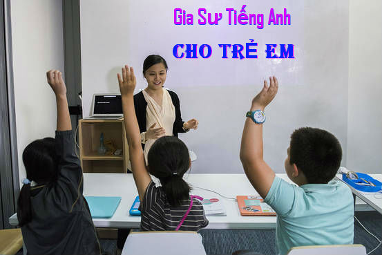 Tại sao lại cần gia sư tiếng Anh cho trẻ?