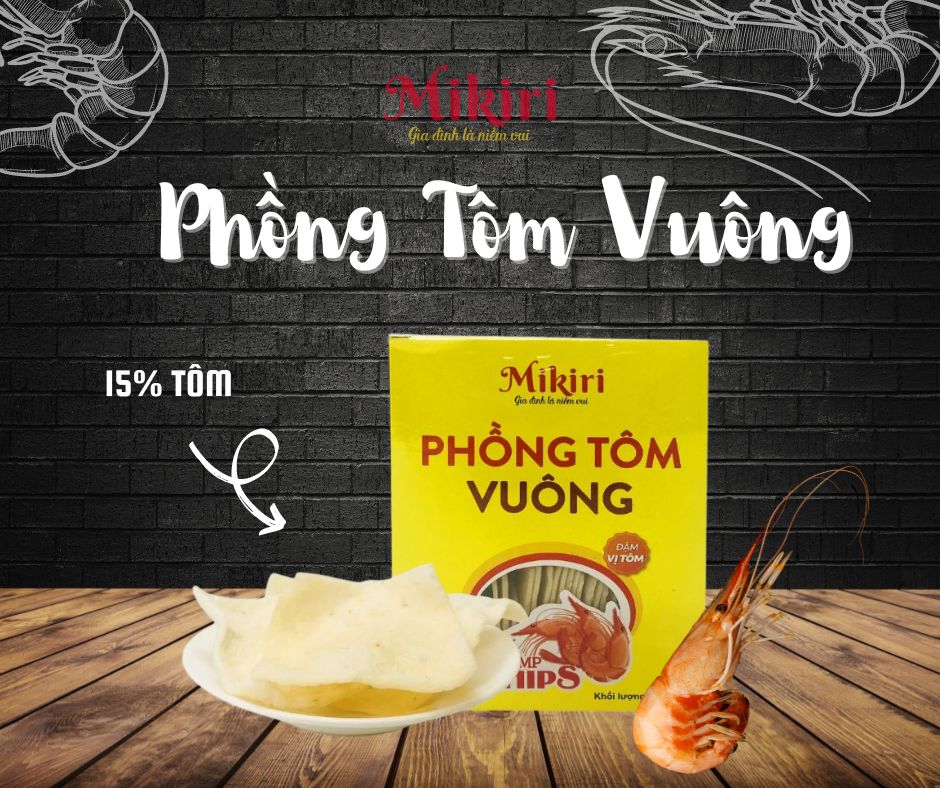 Đôi nét về bánh phồng tôm vuông Mikiri Phong-tom-vuong