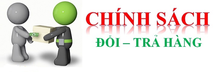 Chính sách đổi trả (Chương trình 1 đổi 1) Chính sách đổi trả (Chương trình 1 đổi 1)