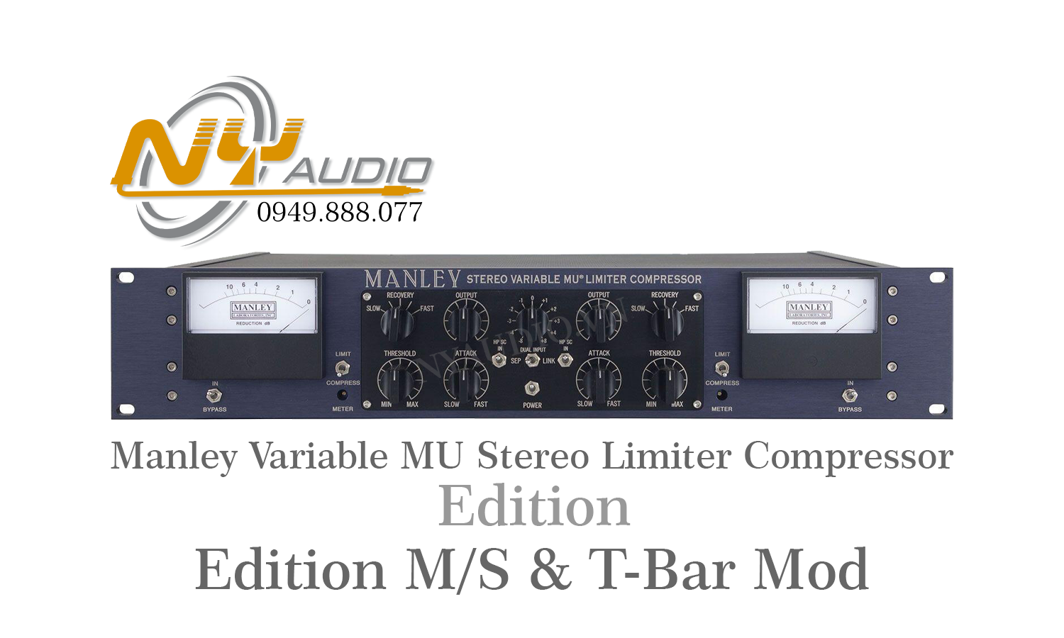 Manley Variable MU Stereo Limiter Compressor-M/S & T-Bar Mod giá tốt hàng chính hãng