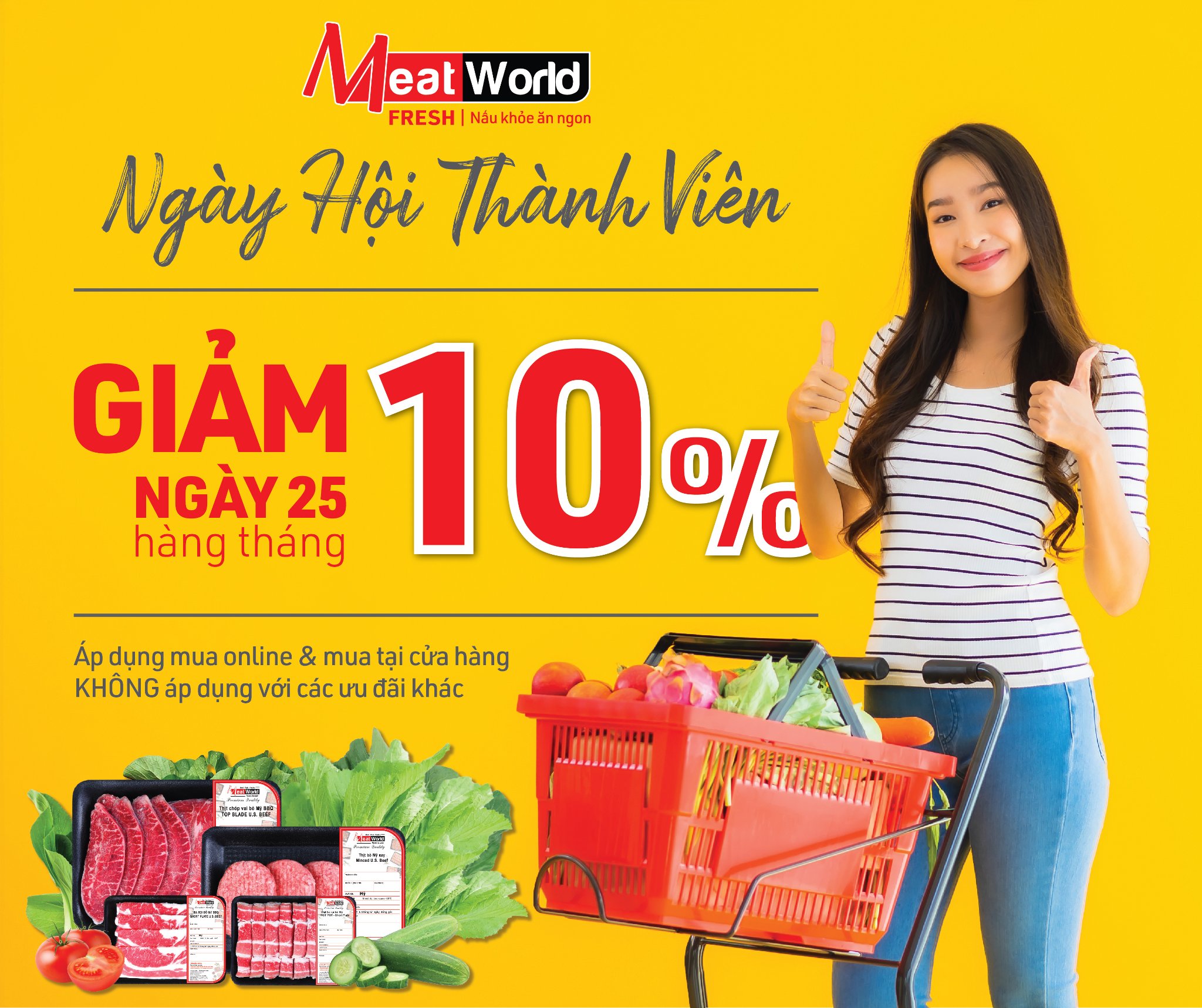 NGÀY HỘI THÀNH VIÊN *GIẢM 10% * NGÀY 25 HÀNG THÁNG NGÀY HỘI THÀNH VIÊN *GIẢM 10% * NGÀY 25 HÀNG THÁNG