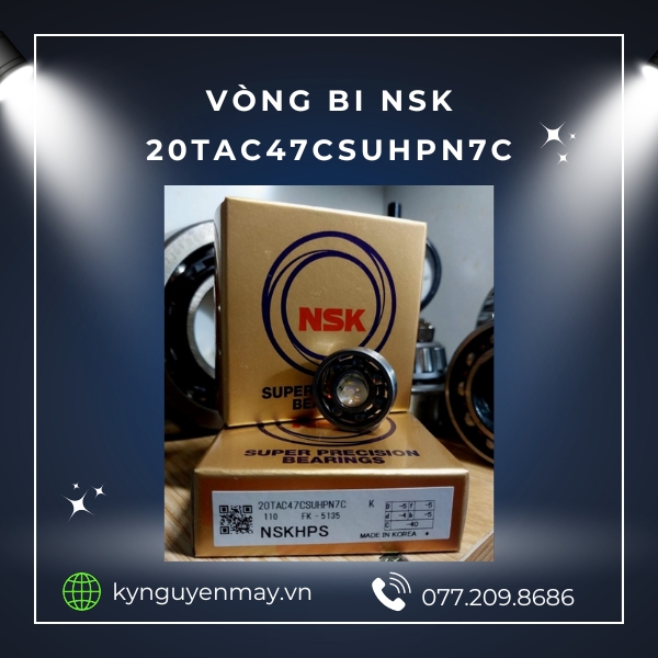 Bạc đạn NSK 20TAC47CSUHPN7C