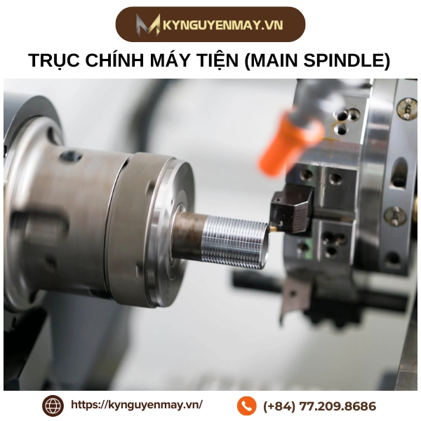 Trục chính máy tiện (Main Spindle)