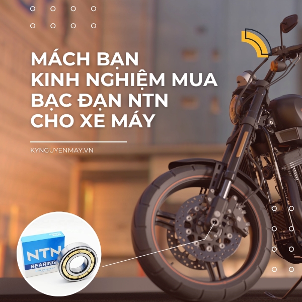 Mách bạn kinh nghiệm mua Bạc đạn NTN cho xe máy