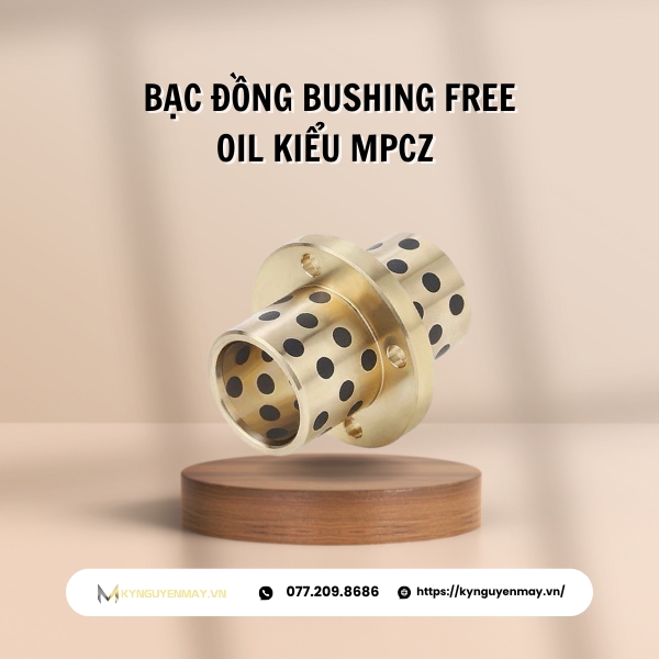 Bạc đồng bushing free oil kiểu MPCZ là gì?