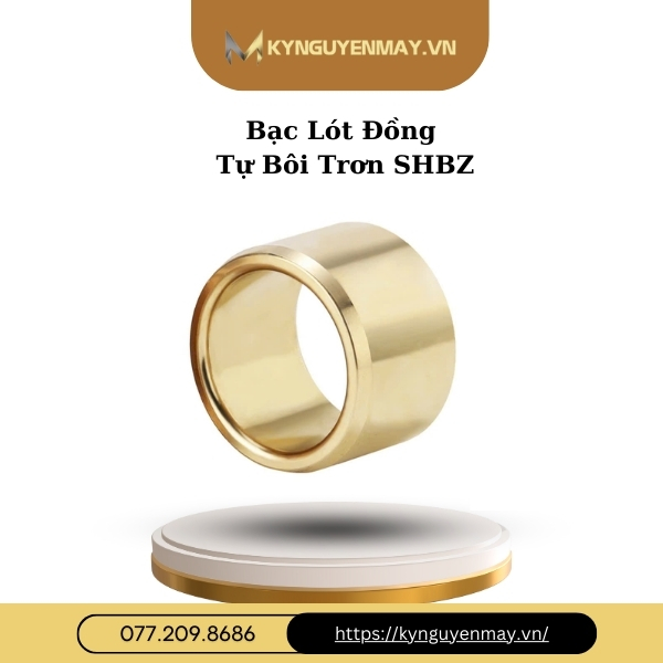 Bạc lót đồng tự bôi trơn SHBZ là gì?