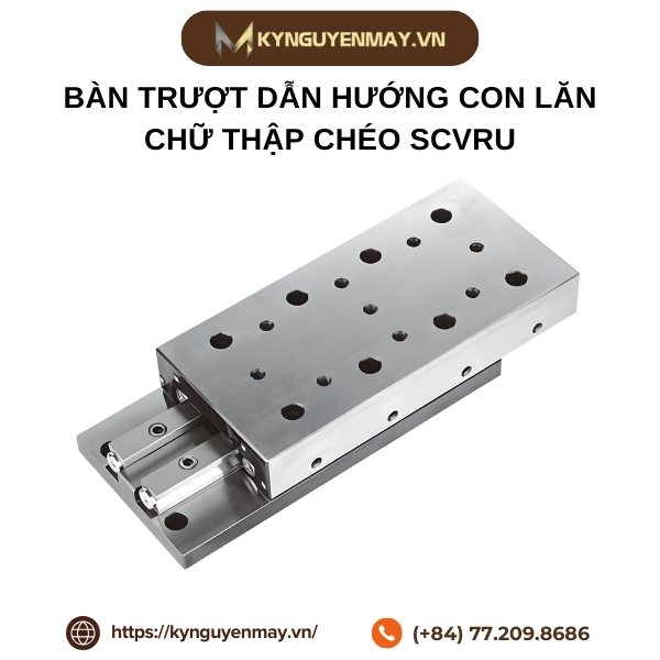 Bàn trượt dẫn hướng con lăn chữ thập chéo SCVRU