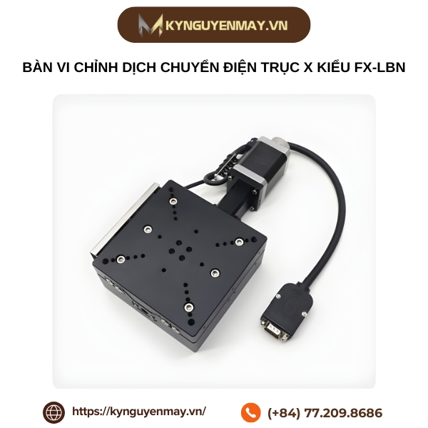 Bàn vi chỉnh dịch chuyển điện trục X kiểu FX-LBN